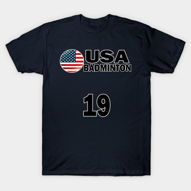 USA Badminton Number 19 T-shirt Design T-Shirt by werdanepo